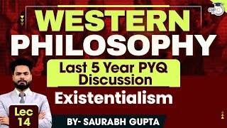 Western Philosophy  Lec 14  Existentialism  PYQ Discussion  StudyIQ IAS [upl. by Alrad782]