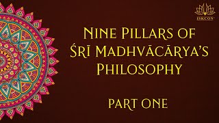 Nine Pillars of Śrī Madhvācāryas Philosophy Part One ISKCON Dwarka New Delhi 22December2020 [upl. by Marucci]