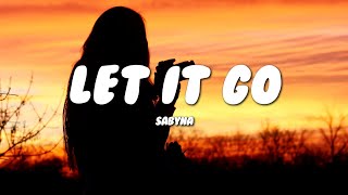 Sabyna  Let It Go Lyrics [upl. by Anahcar463]