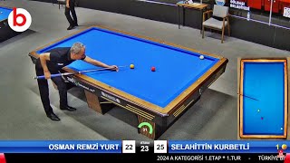 OSMAN REMZİ YURT vs SELAHİTTİN KURBETLİ  3 Cushion Billiards CHAMPIONSHIP A CATEGORY 1st STAGE 2024 [upl. by Panta535]