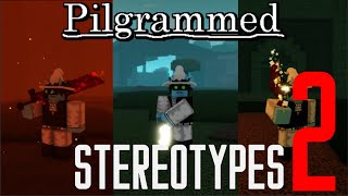 Pilgrammed Stereotypes 2 [upl. by Nerrej]