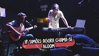 JP Simões agora chamase Bloom [upl. by Aivonas]