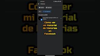 Cómo ver mi historial de historias en Facebook shorts facebook redessociales [upl. by Arjun]