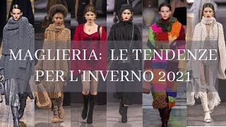 Maglieria tutte le tendenze per l’inverno 2021 [upl. by Anifur869]