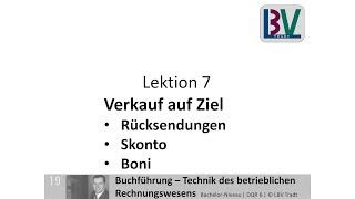 Verkauf auf Ziel  Buchungssatz Skonto Bonus Rücksendung FB L07 T01 [upl. by Eimot7]