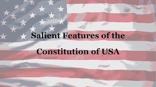 Unveiling the USA Constitution  Salient Features  Oldest Written Constitution  Law Lectures [upl. by Malachy415]