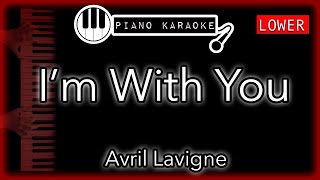 Im With You LOWER 3  Avril Lavigne  Piano Karaoke Instrumental [upl. by Eiramllij]