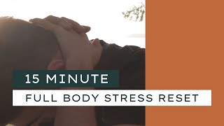 15 Minute Full Body Stress Reset SelfCare Fascial Maneuvers Fascia [upl. by Tav]