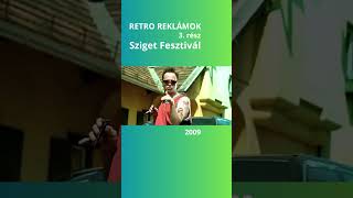 Retro reklámok 3  rész  Sziget Fesztivál [upl. by Emina]