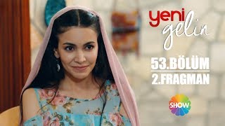 Yeni Gelin 53 Bölüm 2 Fragman Sezon Finali [upl. by Anirehs376]