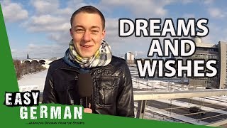 Dreams and Wishes  Easy German 22 [upl. by Barna]