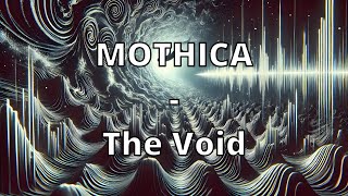 Mothica  The Void Lyrics [upl. by Diarmit]