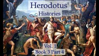 Herodotus Histories Vol 1  Book 3 Part 4 Audiobook [upl. by Eeldarb533]