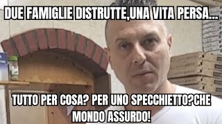 Due famiglie distrutteuna vita persae tutto per cosaPer uno specchiettoMa che mondo e diventato [upl. by Artemisa]