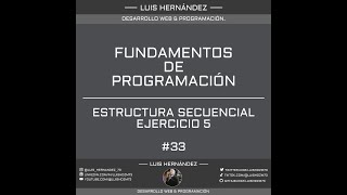 33 ESTRUCTURA SECUENCIAL EJERCICIO N°5  FUNDAMENTOS DE PROGRAMACIÓN CON PSEINT [upl. by Oneil426]