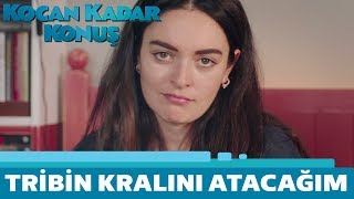 Kocan Kadar Konuş  Tribin Kralını Atacağım [upl. by Greabe]