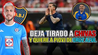 ¡GAGO SE VA de CHIVAS a BOCA Y quiere como REFUERZO a Gonzalo PIOVI de CRUZ AZUL  FICHAJES [upl. by Yelsa]