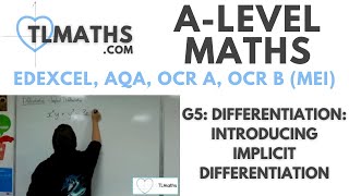 ALevel Maths G502 Differentiation Introducing Implicit Differentiation [upl. by Shaddock]