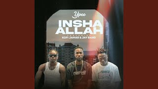 Inshallah feat Kofi Jamar amp Jay Bahd [upl. by Akitan]