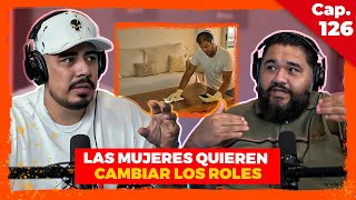 Los ROLES EN PAREJA y sus PROBLEMAS SOCIALES  ENTRE COMPAS 126  MoflesOn [upl. by Sawyer]