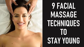 9 FACIAL MASSAGE Techniques to Stay Young [upl. by Margaux]