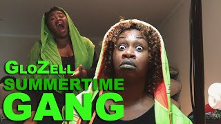 Summertime Gang  GloZell [upl. by Montanez]