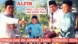 PENGAJIAN KHANWAR ZAHID TERBARU 2024  BOCIL LUCU ALFIN CITA CITA JADI SOPIR TRUK [upl. by Feeney]