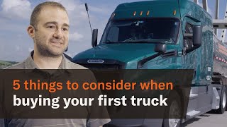 5 things to consider when buying your first semitruck [upl. by Sobmalarah158]