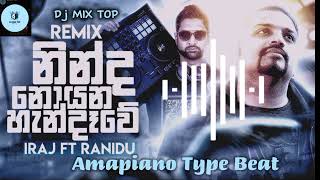 Ninda Noyana Handawe  Ranidu Amapiano Type Beat ReMiX  Dj MIX TOP [upl. by Arber]