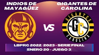 INDIOS DE MAYAGUEZ vs GIGANTES DE CAROLINA  SERIE FINAL LBPRC 20222023  En vivoLive Previa [upl. by Ydissac]