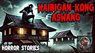 ANG KAIBIGAN KONG ASWANG  TAGALOG HORROR STORIES [upl. by Greenwell]