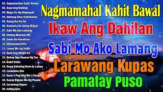 Nagmamahal kahit Bawal  Best Nonstop Pamatay Puso  Tagalog Love Song Collection opmsong [upl. by Rhee695]