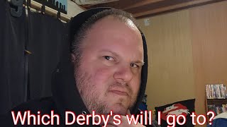 My list of Derbys for 2024 [upl. by Newnorb]