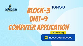 BLOCK3UNIT9COMPUTER APPLICATIONSEDDREAM IGNOU UNIVERSITY [upl. by Ricca]