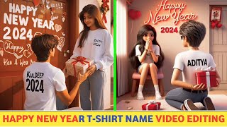 Happy New Year 2024 TShirt Name Video Editing  Happy New Year Couple Name Video Editing [upl. by Krasner]