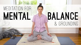 Meditation For Mental Balance and Grounding [upl. by Anderea]