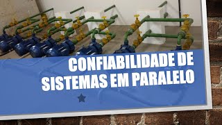 MCC  Confiabilidade de Sistemas em Paralelo [upl. by Aneehsyt700]