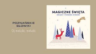 Poznańskie Słowiki  Oj maluśki maluśki Official Audio [upl. by Ybrek]