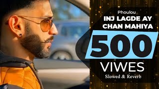 Inj Lagda Ay Chan Mahiya  Nai Aaya  Slowed Reverb Bass Boosted Punjabi Rap Song [upl. by Eyla168]