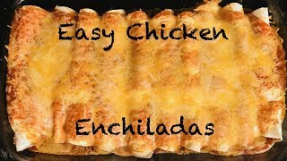 Easy Chicken Enchiladas Recipe [upl. by Fachan250]