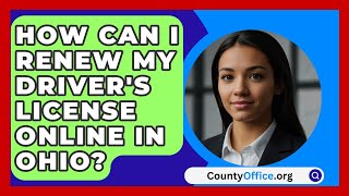 How Can I Renew My Drivers License Online in Ohio  CountyOfficeorg [upl. by Enialed]