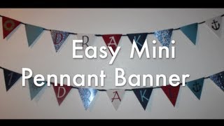 How to Make Easy Mini Pennant Banner [upl. by Tnerual]