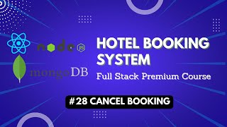 28 Cancel booking  Full Stack Hotel Booking System React 2022Premium Course reactjstutorial [upl. by Natalee]