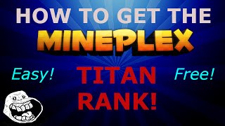 How To Get Titan Rank On Mineplex Without a Chest  Easy and Free [upl. by Sicard]