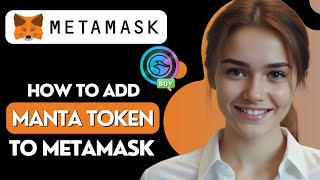 How to Add MANTA Token to Metamask Step by Step 2024 [upl. by Dlanar]