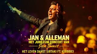 Jan Smit  Het Leven Danst Sirtaki Ft KLUBBB3 Official Audio [upl. by Sekofski]