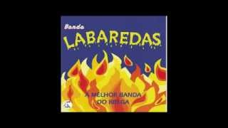 BANDA LABAREDAS  AS MELHORES  ALBUM COMPLETO [upl. by Breh]