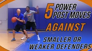 5 Power Post Moves Against Smaller Or Weaker Defenders [upl. by Nies]