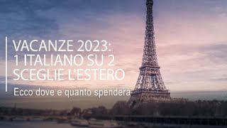 Vacanze 2023 un italiano su due sceglie l’estero [upl. by Suirauqed41]