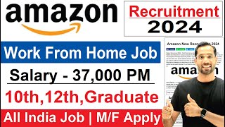 Amazon Recruitment 2024  Amazon Work From Home Job  Amazon Job for Fresher  Online Jobs at Home [upl. by Annaitsirk]